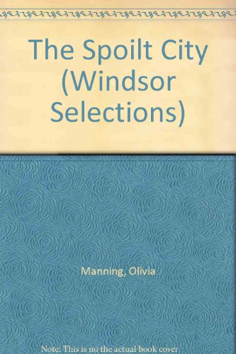 9780862202330: The Spoilt City (Windsor Selections S.)