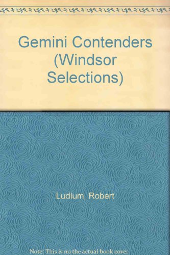 Gemini Contenders (Windsor Selections) (9780862202545) by Robert Ludlum