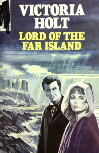 Lord of the Far Island (Windsor Large Print Series) (9780862203955) by Holt, Victoria