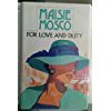 For Love and Duty (9780862204792) by Maisie Mosco