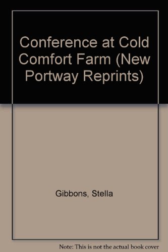 Conference at Cold Comfort Farm (New Portway Reprints) (9780862205751) by Stella Gibbons