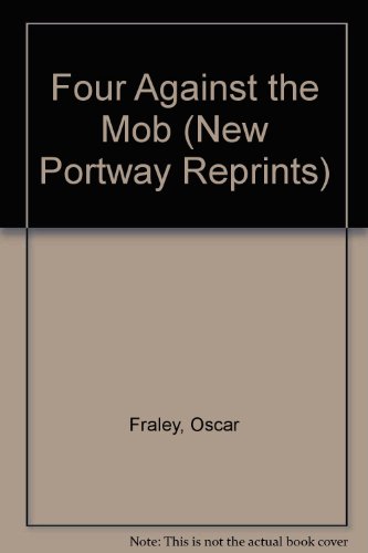 Four Against the Mob (New Portway Reprints) (9780862205928) by Fraley, Oscar