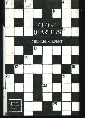 Close Quarters (Black Dagger Crime Series) (9780862208059) by Gilbert, Michael