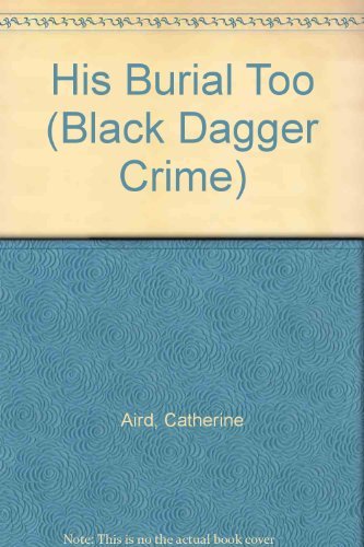 Stock image for His Burial Too (Black Dagger Crime S.) for sale by WorldofBooks