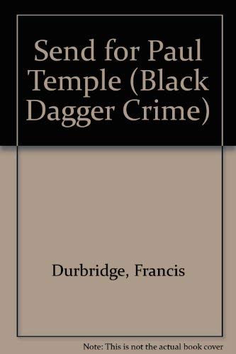 Beispielbild fr Send for Paul Temple (Black Dagger Crime S.) zum Verkauf von AwesomeBooks