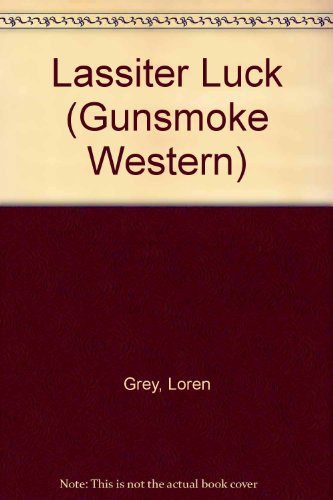 Stock image for Lassiter Luck (Gunsmoke Western S.) for sale by AwesomeBooks