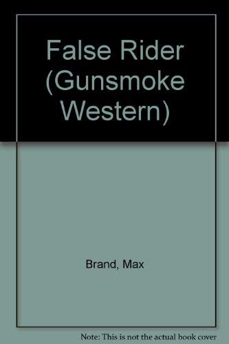 Beispielbild fr False Rider (Gunsmoke Western S.) zum Verkauf von Cambridge Rare Books