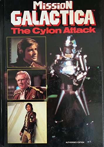 9780862270056: Mission Galactica: The Cylon Attack (Battlestar Galactica Annual)