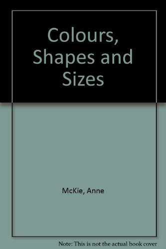 Stock image for Colours, Shapes and Sizes for sale by AwesomeBooks