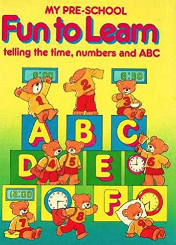 Beispielbild fr My Pre-School Fun to Learn: Telling the Time, Numbers and ABC zum Verkauf von WorldofBooks