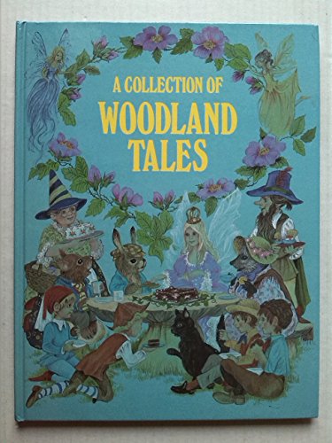 Imagen de archivo de A Collection of Woodland Tales a la venta por Aamstar Bookshop / Hooked On Books