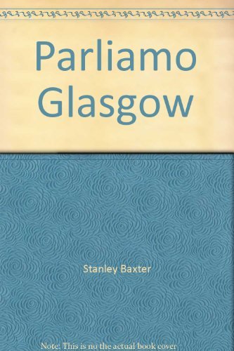 Stock image for Parliamo Glasgow for sale by Books Unplugged