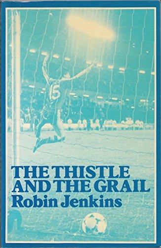 Thistle and the Grail (9780862280765) by Robin Jenkins