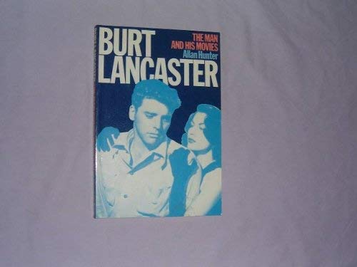 Imagen de archivo de Burt Lancaster: The Man and His Movies a la venta por WorldofBooks