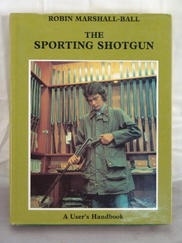 9780862300371: The Sporting Shotgun: A User's Handbook (Field sports library)