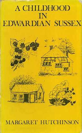 Beispielbild fr A childhood in Edwardian Sussex: the making of a naturalist zum Verkauf von Wonder Book