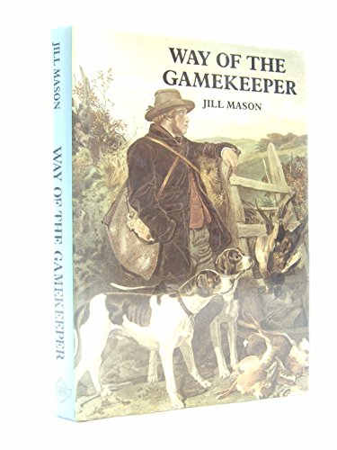 Stock image for Way of the Gamekeeper for sale by WorldofBooks