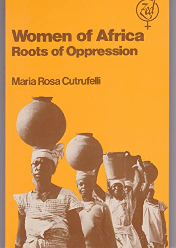 Beispielbild fr Women of Africa: Roots of Oppression zum Verkauf von Front Cover Books