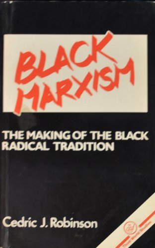 Stock image for Black Marxism: The Making of the Black Radical Tradition for sale by Phatpocket Limited