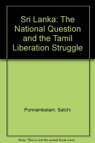 9780862321987: Sri Lanka: National Conflict and the Tamil Liberation Struggle