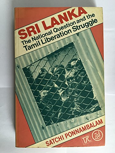 Beispielbild fr Sri Lanka: The National Question and the Tamil Liberation Struggle zum Verkauf von Rosario Beach Rare Books