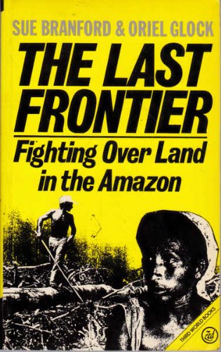 Beispielbild fr Last Frontier: Fighting for Land in the Amazon zum Verkauf von Les Livres des Limbes