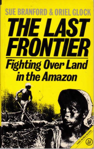 The Last Frontier: Fighting for Land in the Amazon