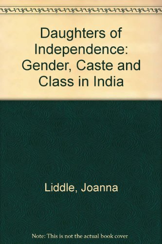 Imagen de archivo de Daughters of Independence : Gender, Caste and Class in India a la venta por Better World Books