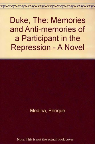 Imagen de archivo de Duke : Memories and Anti-Memories of a Participant in the Repression a la venta por Better World Books