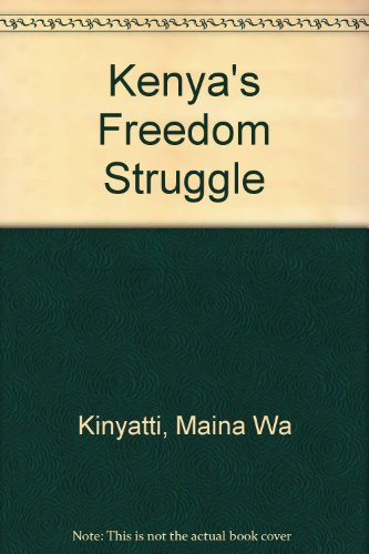 Imagen de archivo de Kenya's Freedom Struggle a la venta por ThriftBooks-Atlanta