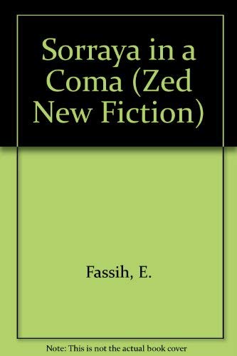 Stock image for Sorraya In A Coma (Zed New Fiction) for sale by WorldofBooks