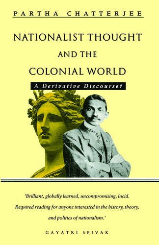 Imagen de archivo de Nationalist thought and the colonial world: A derivative discourse? (Third World books) a la venta por Wizard Books