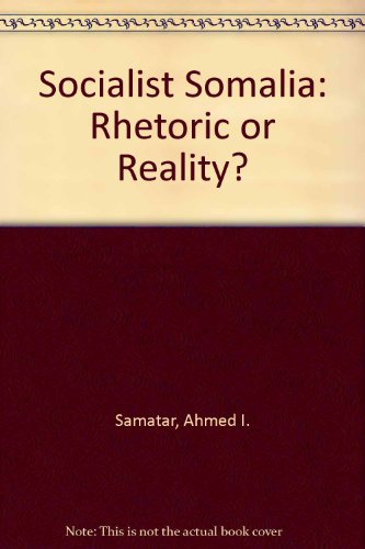 Beispielbild fr Socialist Somalia Rhetoric and Reality zum Verkauf von Rye Berry Books