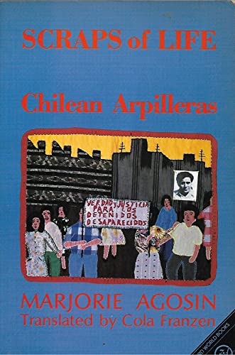 9780862327422: Scraps of Life: Chilean Arpilleras: Chilean Women and the Pinochet Dictatorship