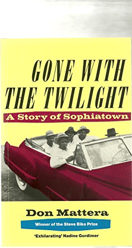9780862327477: Gone With the Twilight: A Story of Sophiatown