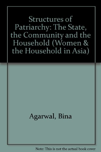 9780862327729: The Structures of Patriarchy: State, Community and Household in Modernising Asia (Women and the Household in Asia, Vol 2)