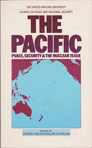 Beispielbild fr The Pacific: Peace, Security and the Nuclear Issue (Unu Studies, Studies on Peace and Regional Security, Vol. 5) zum Verkauf von HPB-Red
