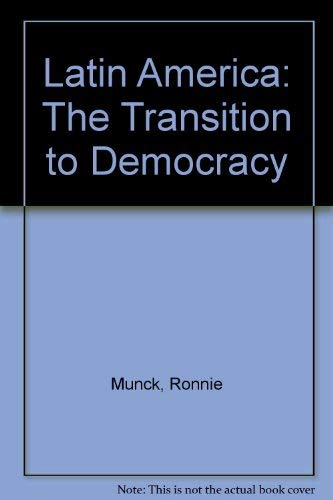 Beispielbild fr Latin America: The Transition to Democracy zum Verkauf von Books From California