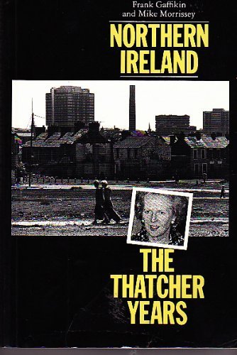 Stock image for Northrn Ireland: Thatcher Years for sale by WorldofBooks