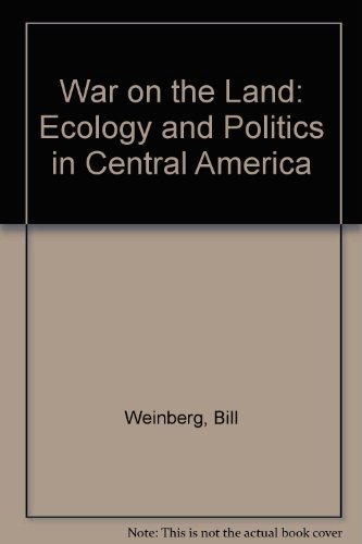 Beispielbild fr WAR ON THE LAND: Ecology and Politics in Central America zum Verkauf von Falls Bookstore
