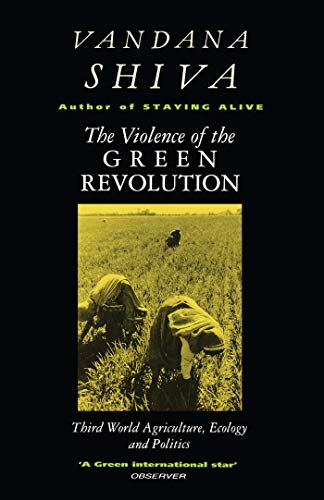 9780862329648: The Violence of the Green Revolution: Third World Agriculture, Ecology and Politics