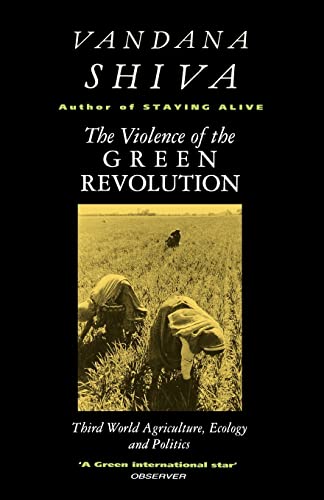 Imagen de archivo de The Violence of the Green Revolution: Third World Agriculture, Ecology and Politics a la venta por HPB-Red