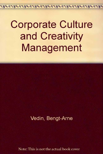 Corporate Culture and Creativity Management (9780862380601) by Vedin, Bengt-Arne