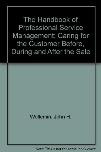 Imagen de archivo de The Handbook of Professional Service Management: Caring for the Customer a la venta por Lady Lisa's Bookshop