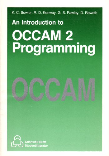 Introduction to Occam 2 Programming (9780862381370) by K.C. Bowler