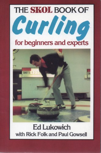 Beispielbild fr The Skol Book of Curling : For Beginners and Experts zum Verkauf von Better World Books Ltd