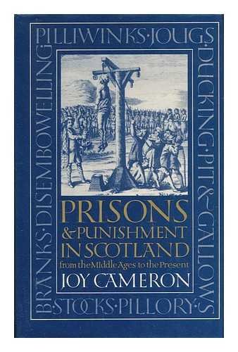 Prisons and Punishment in Scotland from the Middle Ages to the Present