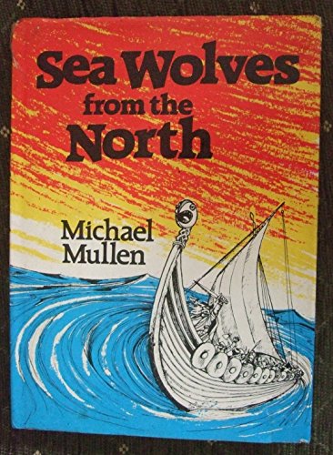 Imagen de archivo de Sea Wolves from the North a la venta por Cambridge Rare Books