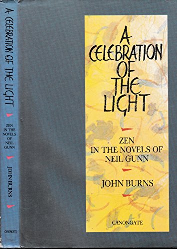 A Celebration of the Light: Zen in the Novels of Neil Gunn