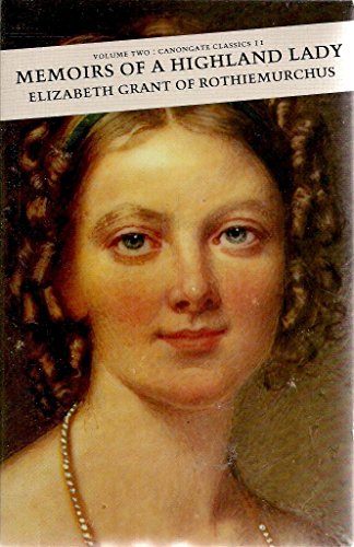 Imagen de archivo de Memoirs of a Highland Lady: v. 2: 002 (Canongate Classic) a la venta por WorldofBooks